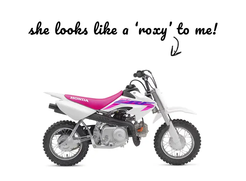 A girl dirt bike named Roxy